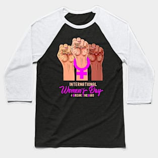 Break The Bias International Womens Day 2022 8 March Women Baseball T-Shirt